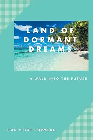 Bild des Verkufers fr Land of Dormant Dreams: A Walk Into the Future zum Verkauf von moluna