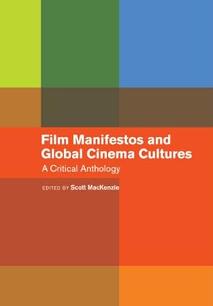 Bild des Verkufers fr Film Manifestos and Global Cinema Cultures : A Critical Anthology zum Verkauf von GreatBookPrices