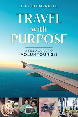 Bild des Verkufers fr Travel with Purpose: A Field Guide to Voluntourism zum Verkauf von moluna