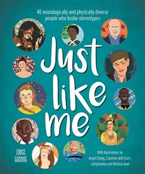 Seller image for Just Like Me : 40 Neurologically and Physically Diverse People Who Broke Stereotypes for sale by GreatBookPrices