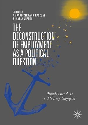Imagen del vendedor de The Deconstruction of Employment as a Political Question a la venta por moluna
