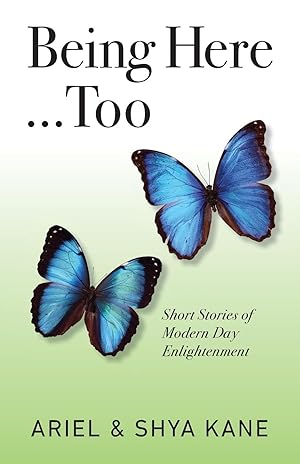 Seller image for Being Here.Too: Short Stories of Modern Day Enlightenment for sale by moluna