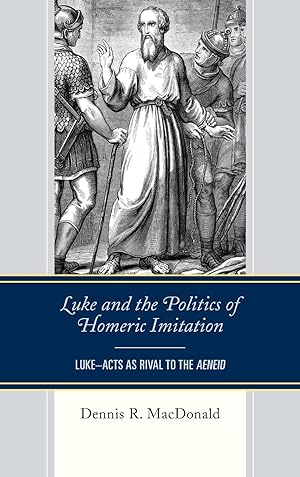 Immagine del venditore per Luke and the Politics of Homeric Imitation: Luke-Acts as Rival to the Aeneid venduto da moluna
