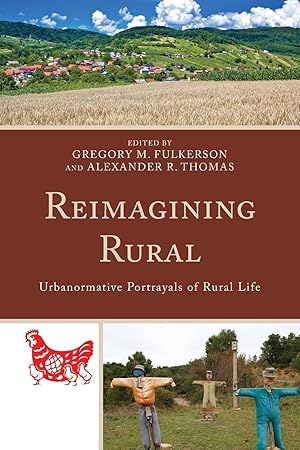 Bild des Verkufers fr Reimagining Rural: Urbanormative Portrayals of Rural Life zum Verkauf von moluna