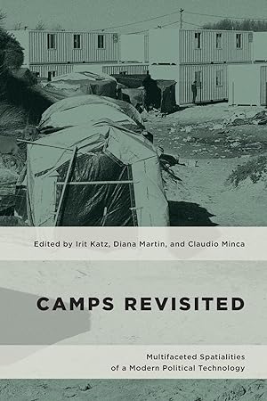 Immagine del venditore per Camps Revisited: Multifaceted Spatialities of a Modern Political Technology venduto da moluna