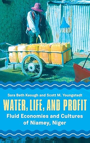 Immagine del venditore per Water, Life, and Profit: Fluid Economies and Cultures of Niamey, Niger venduto da moluna