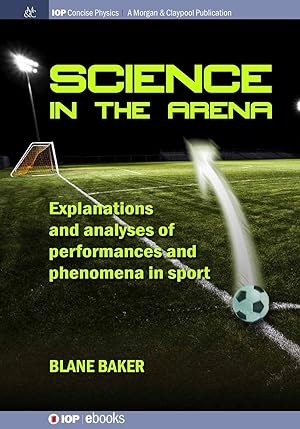 Seller image for Science in the Arena: Explanations and Analyses of Performances and Phenomena in Sport for sale by moluna