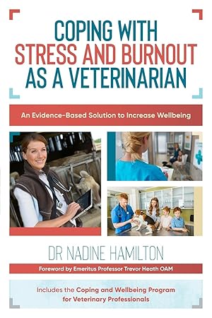 Image du vendeur pour Coping with Stress and Burnout as a Veterinarian: An Evidence-Based Solution to Increase Wellbeing mis en vente par moluna
