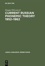 Seller image for Current Russian phonemic theory 1952-1962 for sale by moluna