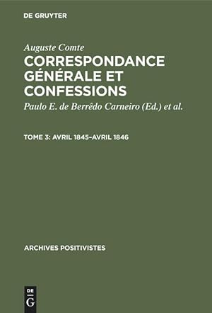 Seller image for Correspondance gnrale et confessions, Tome 3, Avril 1845-avril 1846 for sale by moluna