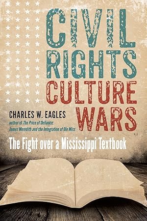 Bild des Verkufers fr Civil Rights, Culture Wars: The Fight Over a Mississippi Textbook zum Verkauf von moluna