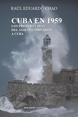 Bild des Verkufers fr CUBA EN 1959. LOS PRIMEROS DAS DEL ASALTO COMUNISTA A CUBA zum Verkauf von moluna