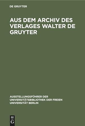 Seller image for Aus dem Archiv des Verlages Walter de Gruyter for sale by moluna
