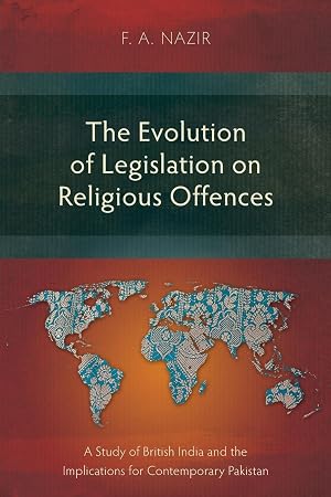 Immagine del venditore per The Evolution of Legislation on Religious Offences: A Study of British India and the Implications for Contemporary Pakistan venduto da moluna