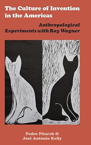 Imagen del vendedor de The Culture of Invention in the Americas: Anthropological Experiments with Roy Wagner a la venta por moluna