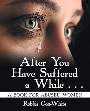 Seller image for After You Have Suffered a While . . .: A Book for Abused Women for sale by moluna