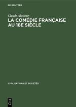 Seller image for La Comdie Franaise au 18e sicle for sale by moluna