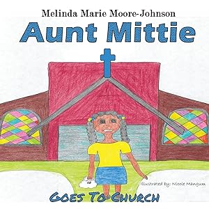 Seller image for Aunt Mittie: Goes To Church for sale by moluna
