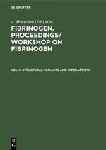 Imagen del vendedor de Fibrinogen. Proceedings/ Workshop on Fibrinogen, Vol. 3, Structural variants and interactions a la venta por moluna