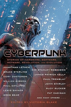 Seller image for Cyberpunk: Stories of Hardware, Software, Wetware, Revolution, and Evolution for sale by moluna