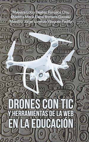Immagine del venditore per Drones Con Tic Y Herramientas De La Web En La Educacin venduto da moluna