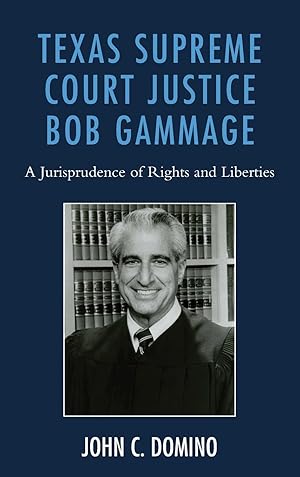 Bild des Verkufers fr Texas Supreme Court Justice Bob Gammage: A Jurisprudence of Rights and Liberties zum Verkauf von moluna