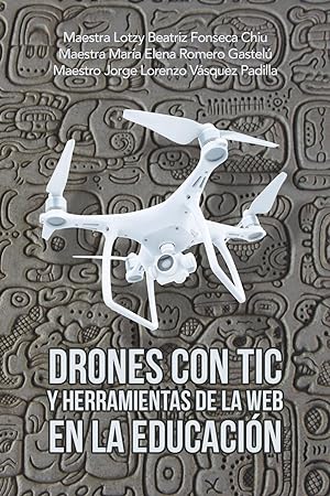 Immagine del venditore per Drones Con Tic Y Herramientas De La Web En La Educacin venduto da moluna