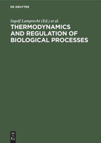 Seller image for Thermodynamics and Regulation of Biological Processes for sale by moluna