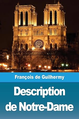 Imagen del vendedor de Description de Notre-Dame a la venta por moluna