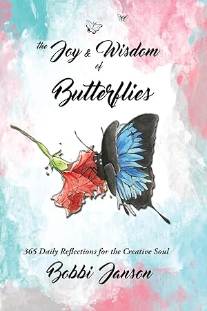 Bild des Verkufers fr The Joy & Wisdom Of Butterflies: 365 Daily Reflections for the Creative Soul zum Verkauf von moluna