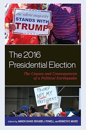 Bild des Verkufers fr The 2016 Presidential Election: The Causes and Consequences of a Political Earthquake zum Verkauf von moluna