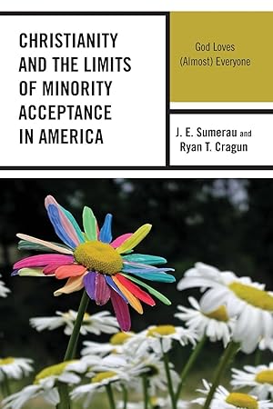 Bild des Verkufers fr Christianity and the Limits of Minority Acceptance in America: God Loves (Almost) Everyone zum Verkauf von moluna