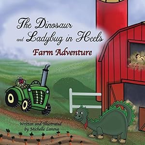 Bild des Verkufers fr The Dinosaur and Ladybug in Heels Farm Adventure zum Verkauf von moluna