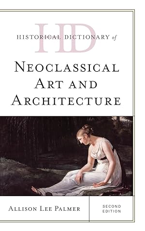 Immagine del venditore per Historical Dictionary of Neoclassical Art and Architecture venduto da moluna