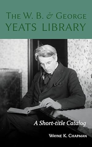 Bild des Verkufers fr The W. B. and George Yeats Library: A Short-title Catalog zum Verkauf von moluna