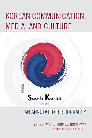 Seller image for Korean Communication, Media, and Culture: An Annotated Bibliography for sale by moluna