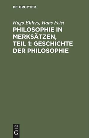 Imagen del vendedor de Philosophie in Merksaetzen, Teil 1: Geschichte der Philosophie a la venta por moluna