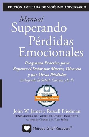 Seller image for MANUAL SUPERANDO PRDIDAS EMOCIONALES, vigsimo aniversario, edicin extendida for sale by moluna