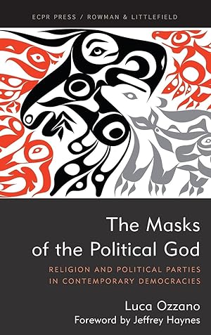 Seller image for The Masks of the Political God: Religion and Political Parties in Contemporary Democracies for sale by moluna