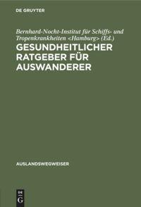 Seller image for Gesundheitlicher Ratgeber fr Auswanderer for sale by moluna