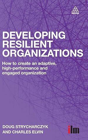 Seller image for Developing Resilient Organizations: How to Create an Adaptive, High-Performance and Engaged Organization for sale by moluna