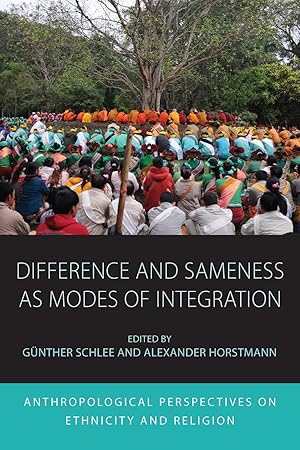 Imagen del vendedor de Difference and Sameness as Modes of Integration: Anthropological Perspectives on Ethnicity and Religion a la venta por moluna