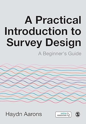 Seller image for A Practical Introduction to Survey Design: A Beginner\ s Guide for sale by moluna