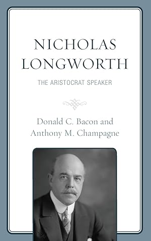 Seller image for Nicholas Longworth: The Aristocrat Speaker for sale by moluna
