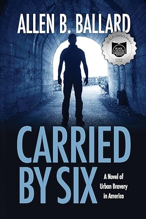 Seller image for Carried by Six: A Novel of Urban Bravery in America for sale by moluna