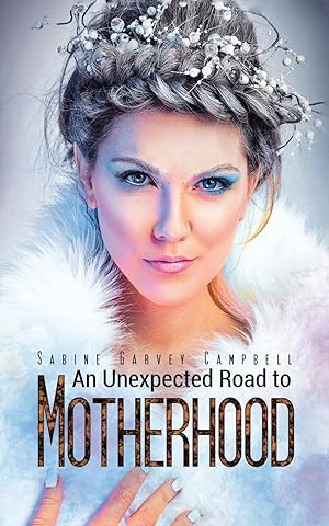 Seller image for An Unexpected Road to Motherhood for sale by moluna