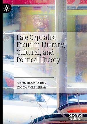 Seller image for Late Capitalist Freud in Literary, Cultural, and Political Theory for sale by moluna