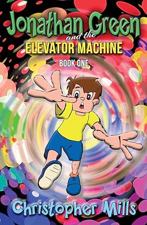 Seller image for Jonathan Green and the Elevator Machine: Book One for sale by moluna