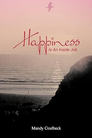 Seller image for Happiness Is an Inside Job for sale by moluna