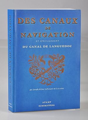 Seller image for Des Canaux de Navigation et Spcialement du Canal de Languedoc, Paris, Vve Desaint, 1778, dition fac-simil for sale by Librairie Alain Pons